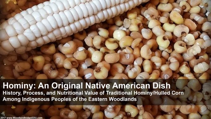 Hominy hulled corn Native American corn foods